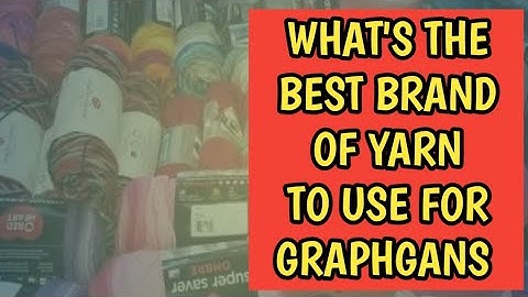 Ask Diva Q&A: What brand of yarn is best for my graphghan?