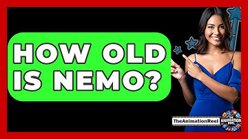 How Old Is Nemo? - The Animation Reel