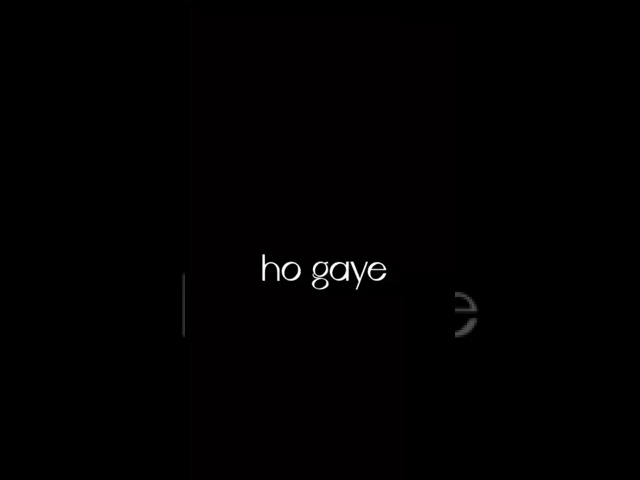 tabah ho Gaye male version Whatsapp Status lyrics class=