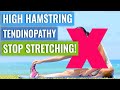 High Hamstring Tendinopathy - DON'T Stretch It!