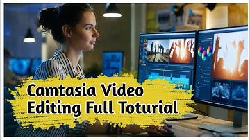 Camtasia Full Editing New Tutorial | Camtasia 2021 New Features Explain