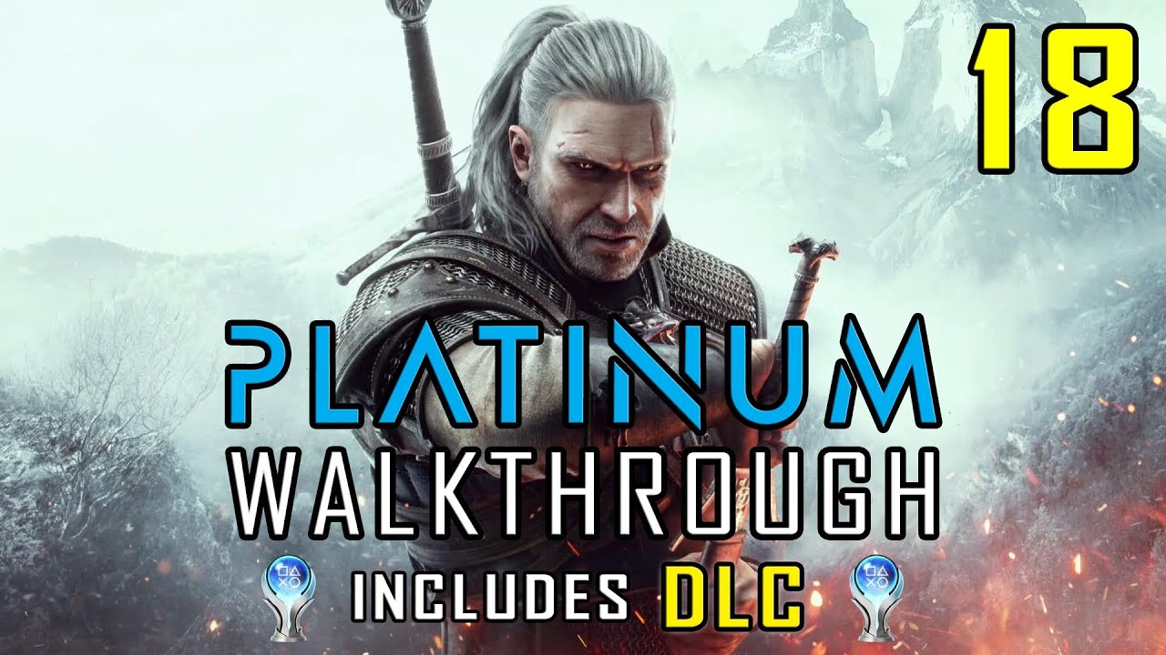 THE WITCHER 3 Platinum Walkthrough DLC 18 x All Trophies Achievements 20 Hrs Trophy the-witcher-3-platinum-walkthrough-dlc-18-x-all-trophies-achievements-20-hrs-trophy
