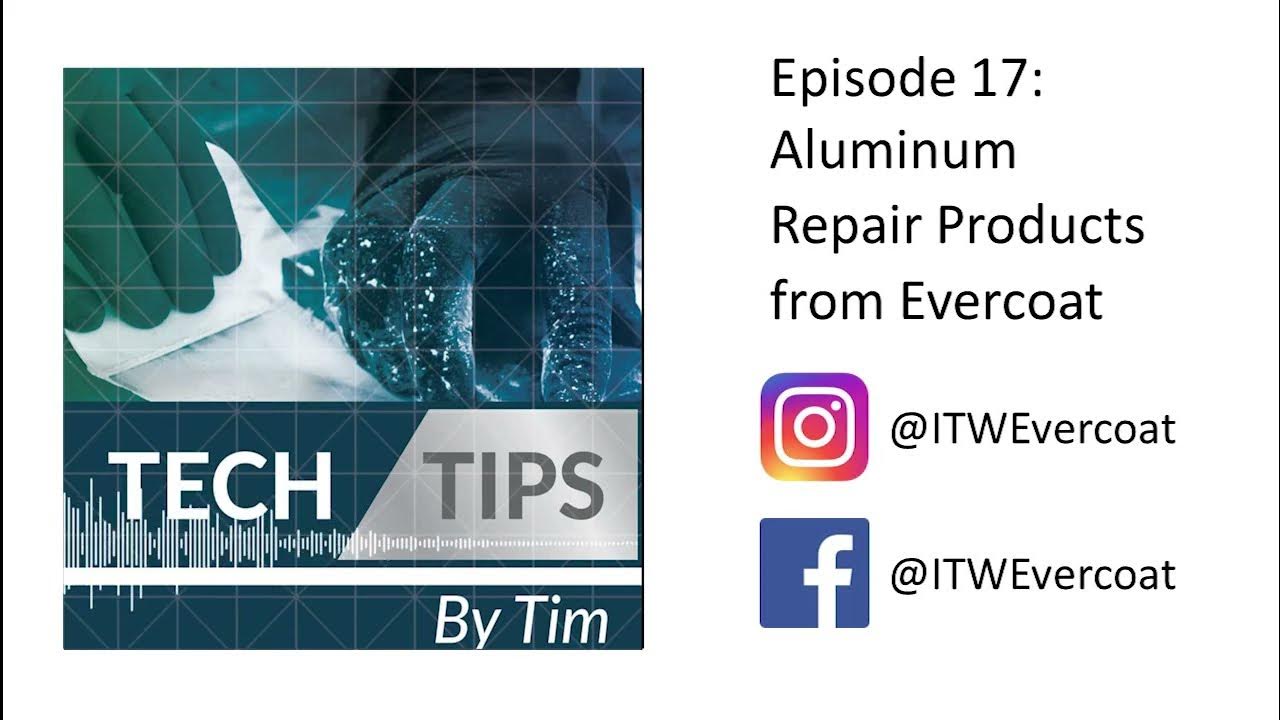 Aluminum Repair Products from Evercoat Tech Tips Presented by