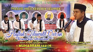 Haflah Tilawatil Qur'an Ustad H.Takdir Feriza ,S.Pd Di Masjid Haji Keuchik Leumiek  (07/09/2019)
