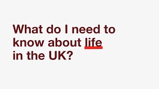 What Do I Need To Know About Life In The Uk?