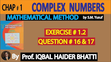 Ch# 1 |Complex Numbers| Ex 1.2 Q16 & Q17 with Example 13 |Method by SM Yusuf Lec 24