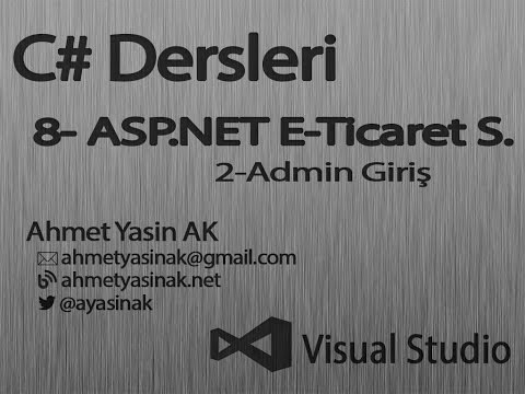 C# Yazılım Dersleri 8-P2-2 Web - Asp.NET - E-Ticaret Sitesi - 2 Admin Sayfası