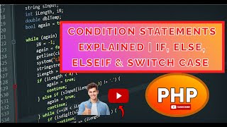 Famous PHP 03 || Condition Statements Explained | If, Else, Elseif & Switch Case Net Worth