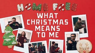 Home Free - What Christmas Means To Me