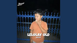 Lelolay Old