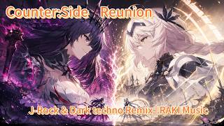 카운터사이드 カウンターサイド Counter:Side Reunion (J-Rock & Dark techno Remix) | RAKI Music