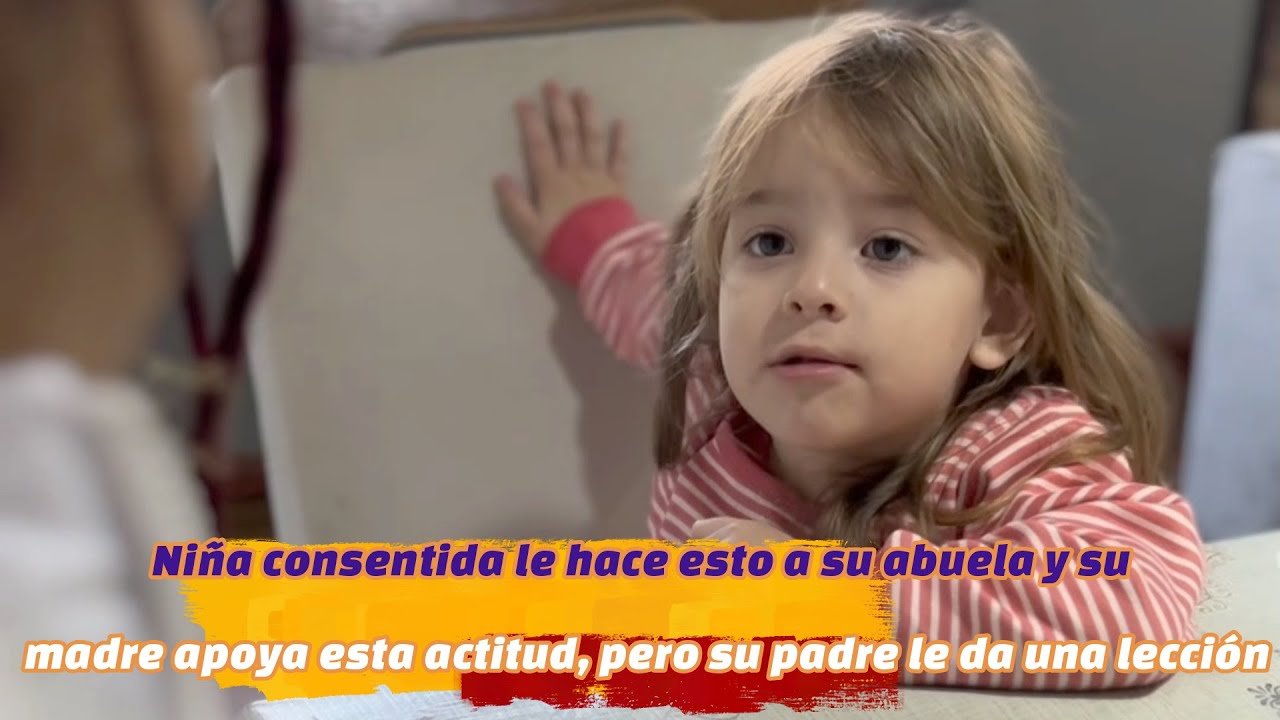 Niña consentida le hace esto a su abuela y su madre apoya esta actitud ...
