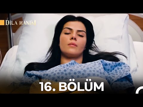 Dila Hanım 16. Bölüm - FULL HD