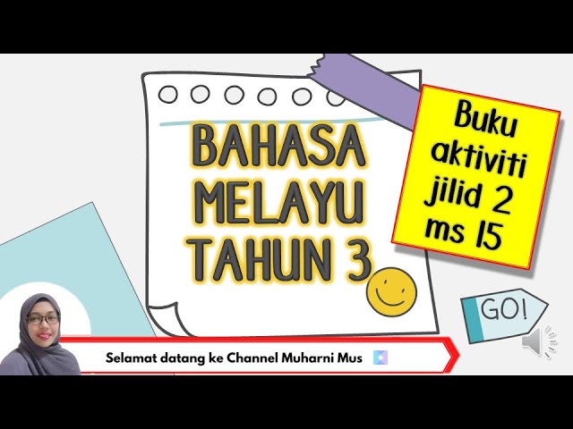 Bahasa Melayu Tahun 3 Jilid 2 Unit 15 Buku Aktiviti Jilid 2 Ms 15 Youtube