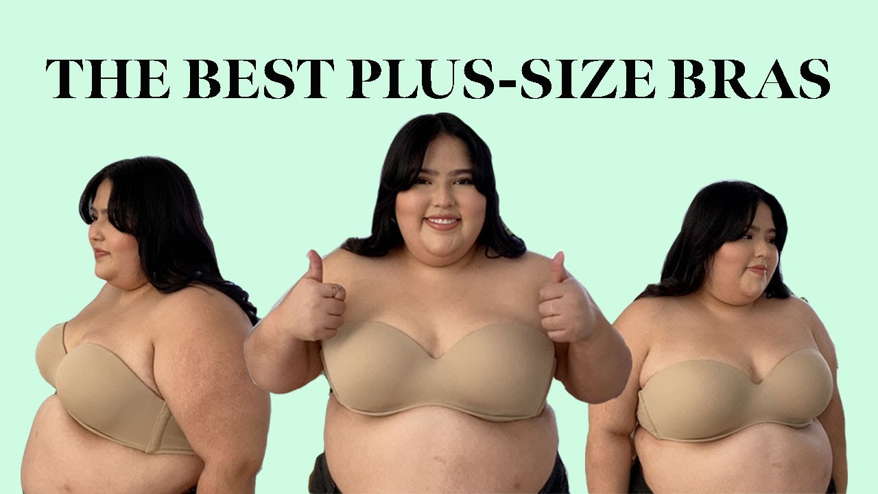 THE BEST PLUS SIZE BRAS 