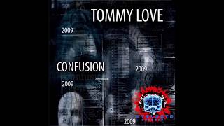 Tommy Love - Confusion (Original Mix)