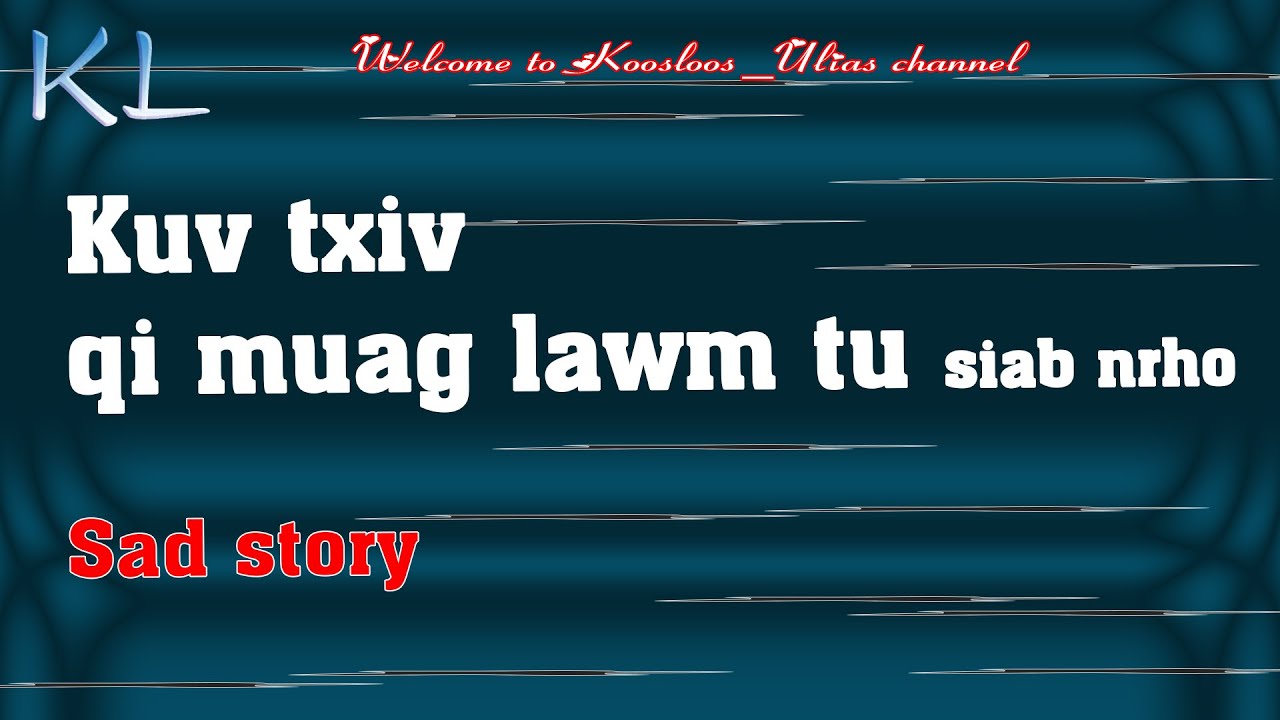 kuv txiv qi muag lawm tu siab nrho 11/10/2020