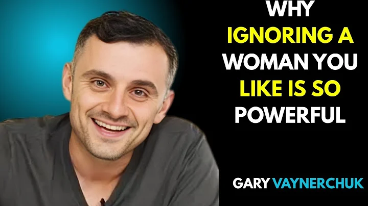 Why ignoring a woman you like is so powerful || GARY VAYNERCHUK  THE BEST MOTIVATIONAL SPEECH