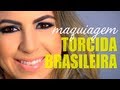 Maquiagem para torcer pelo Brasil - Ane Medina