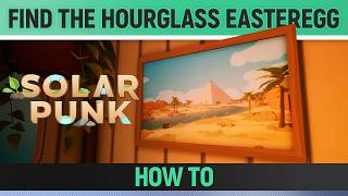 Solarpunk - Hourglass Easteregg - How to find (Steam Achievement)