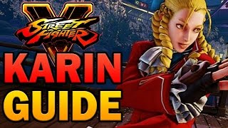 KARIN Guide - Street Fighter V - All You Need To Know! [HD 60fps]
