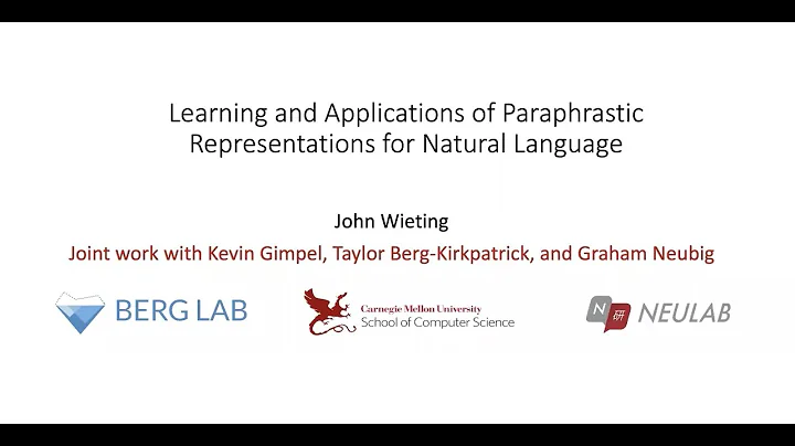John Wieting: Learning and Applications of Paraphr...