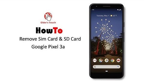 #HowTo - Remove SIM and SD Card in Google Pixel 3a