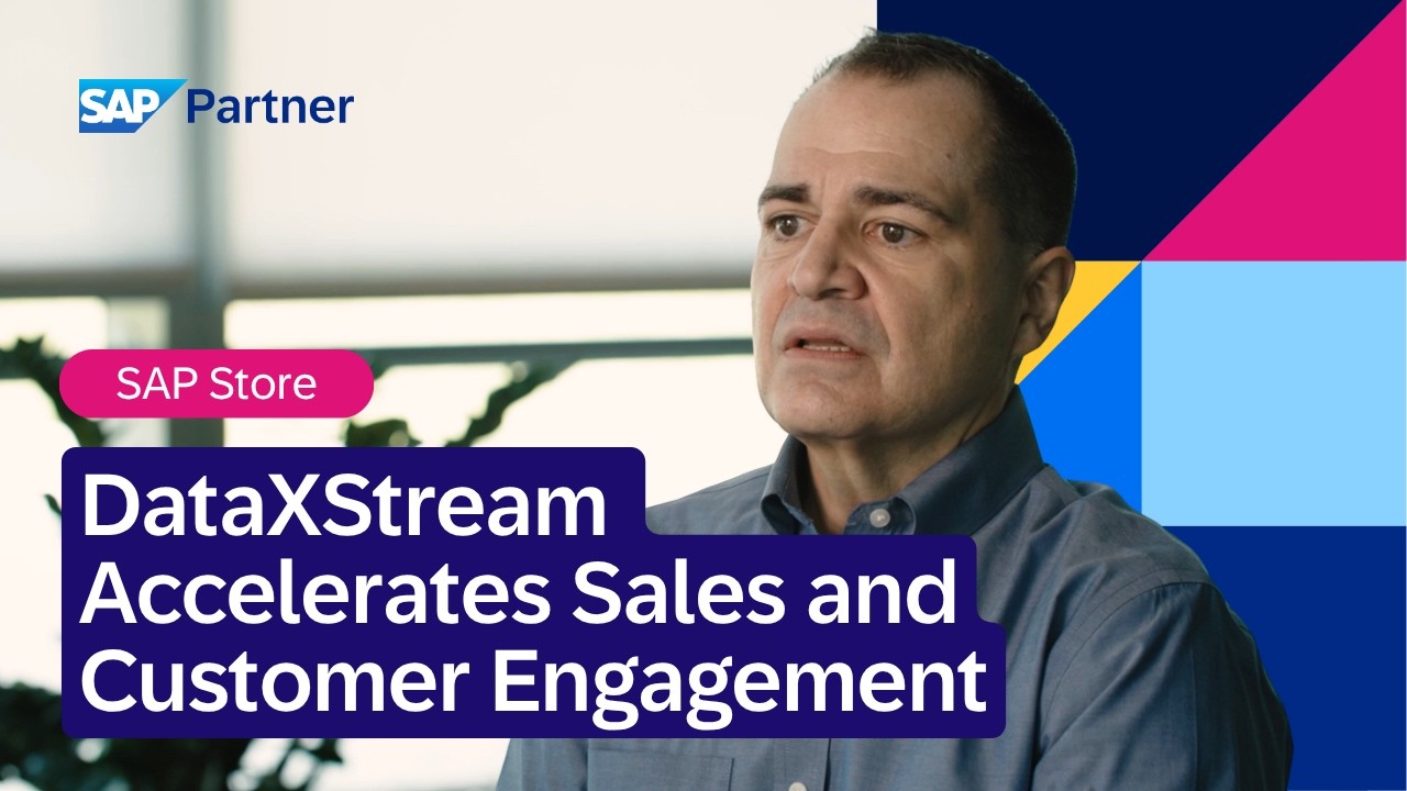 How DataXStream Accelerates Sales and Customer Engagement with SAP Store | SAP Partner