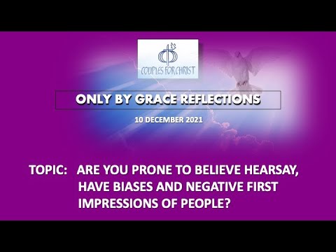 10 DEC 2021 - ONLY BY GRACE REFLECTIONS