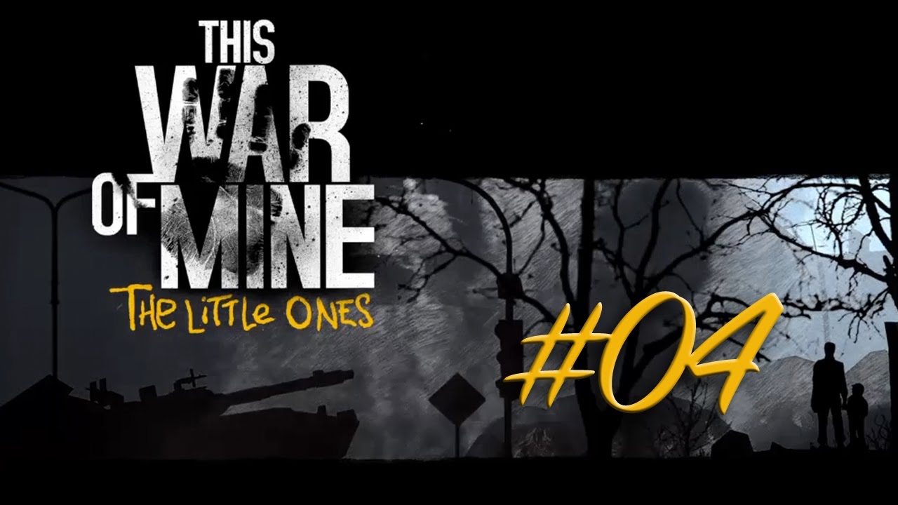 This War Of Mine The Little Ones 04 Das Ende Oder Eine Neue Hoffnung - 