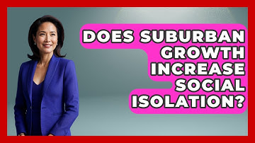 Does Suburban Growth Increase Social Isolation? - Demographic Data Answers