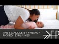 The swaddle by freshly picked  explained