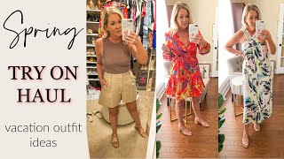 Spring Try On Haul | Vacation Outfit Ideas Women Over 40