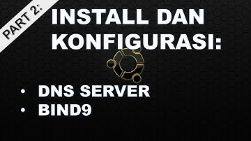 Part2 :Install dan konfigurasi dns bind9 on ubuntu server