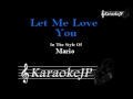 Let Me Love You (Karaoke) - Mario