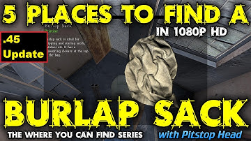5 Places you can find a Burlap Sack in DayZ Standalone 0.45 Update
