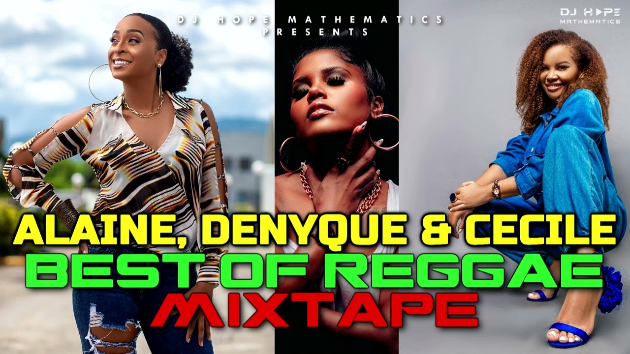 Alaine Cecile  Denyque Best Of Reggae Lovers Rock Mix   Part 1    By Dj Hope Mathematics 2022