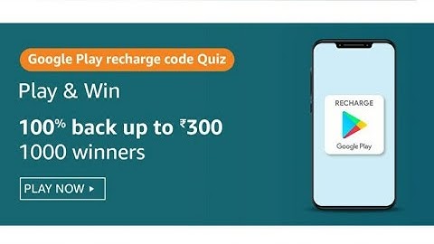 AMAZON GOOGLE PLAY RECHARGE CODE QUIZ ANSWERS | 15 NOVEMBER 2020