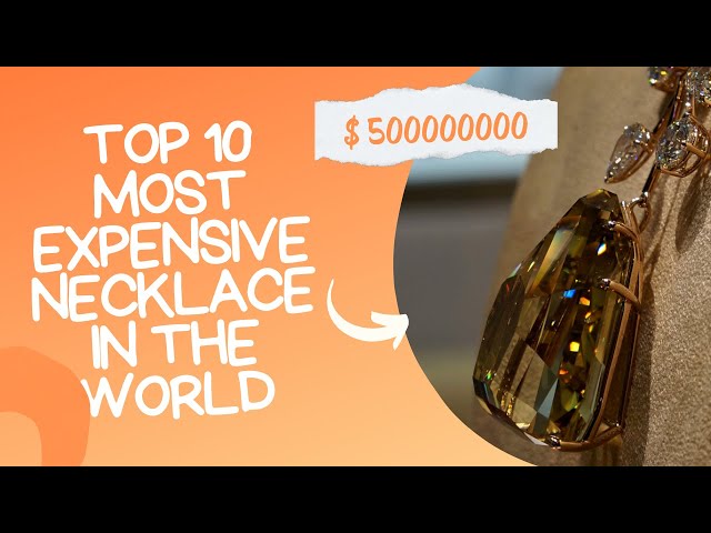 Top 10 Most Expensive Diamond Necklaces In The World 