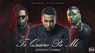 Don Omar Ft. Zion Y Lennox - Te Quiero Pa Mi (Version Cumbia) Dj Kapocha