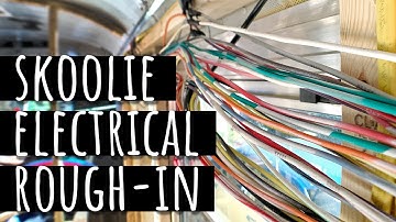Skoolie Electrical Wiring (Electrical Rough In) || 2020 Bus Conversion Ep. 9