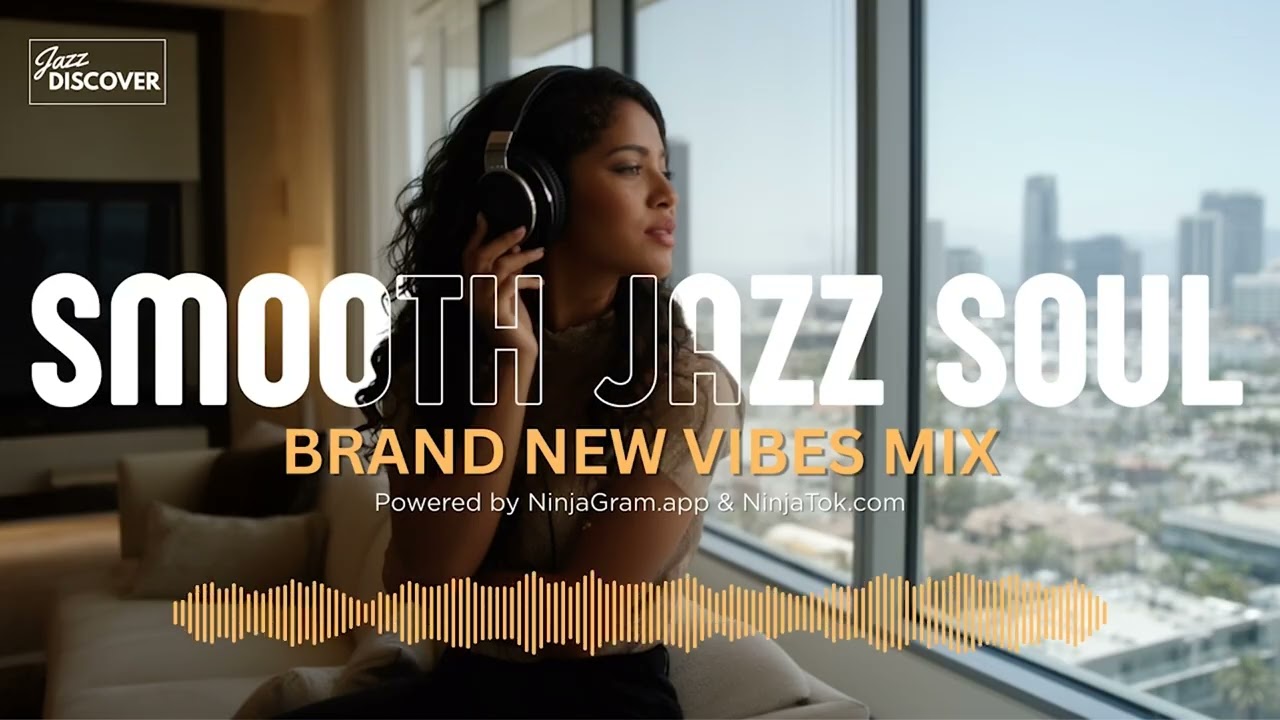 【Smooth Jazz Soul】 Relaxing Smooth Jazz Playlist - Jazz Music & Chill Groove Study • Focus • Relax