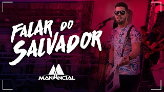 Video thumbnail of "Banda Manancial - Falar do Salvador (Dvd Manancial 360) - axé gospel"