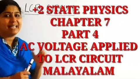 +2 PHYSICS : LCR CIRCUIT  MALAYALAM:AC CURRENT MALAYALAM