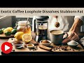 7 second coffee loophole secret coffee loophole recipe   coffee loophole for weight loss