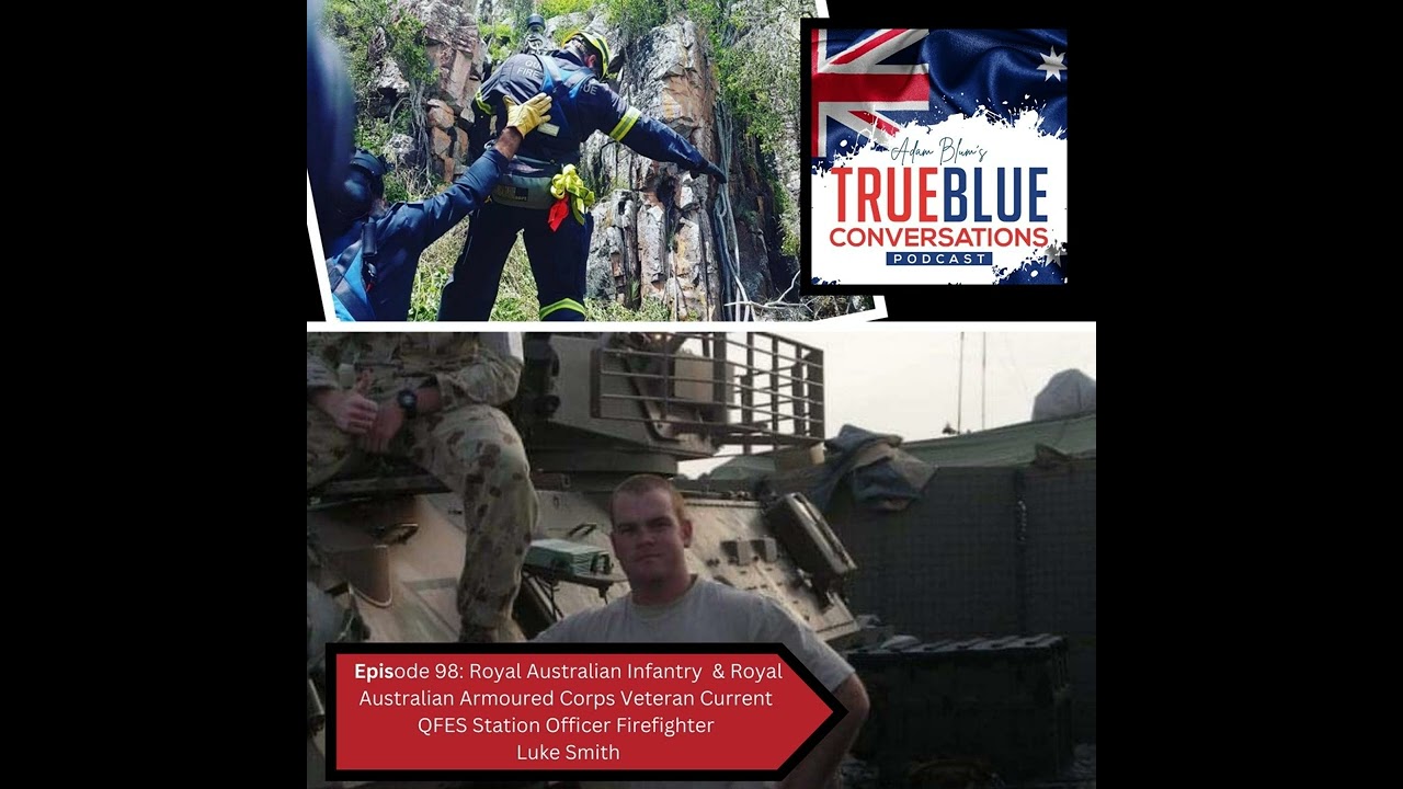 True Blue Conversations - Royal Australian Armoured Corps Veteran and Current QFES Station...