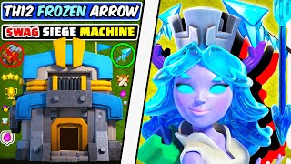 So Strong Swag ur Siege || Th12 Frozen Arrow Attack Strategy