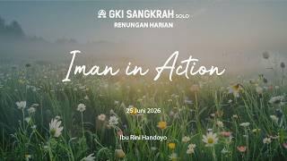 RH GKI Sangkrah 25, Juni 2026, Iman in Action ( Ibu Rini Handoyo )