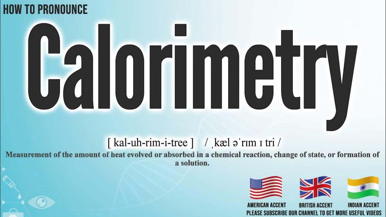Calorimetry Pronunciation How to Pronounce (say) Calorimetry CORRECTLY Meaning Definition