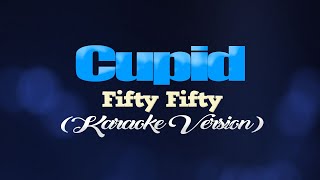 CUPID - Fifty Fifty (KARAOKE VERSION)